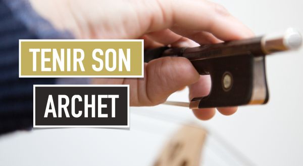 Tenir son archet de violoncelle